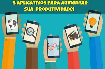 Aplicativos Para Aumentar Sua Produtividade - 1