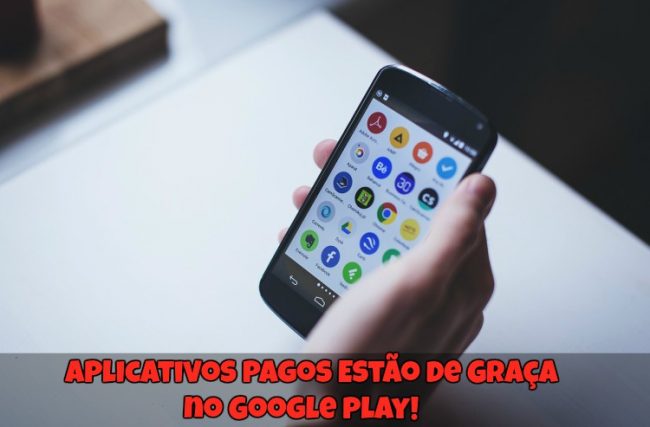 Aplicativos Pagos Estão de Graça no Google Play!