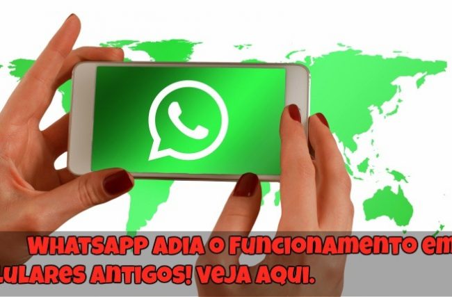 WhatsApp Adia o Funcionamento em Celulares Antigos em 2017