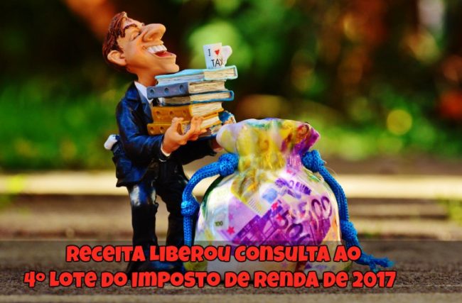 Receita Liberou Consulta ao 4º Lote do Imposto de Renda de 2017