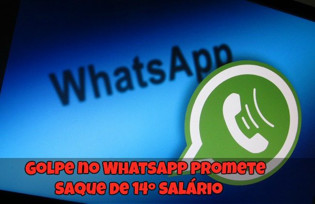 Golpe no WhatsApp Promete Saque de 14º Salário