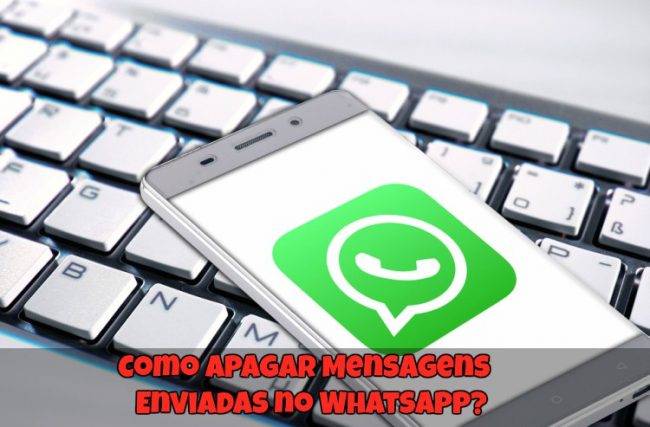 Agora é Oficial: Como Apagar Mensagens Enviadas no Whatsapp
