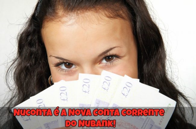 Nuconta é a Nova Conta Corrente do Nubank!