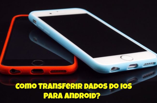 Como Transferir Dados do Android para iOS?