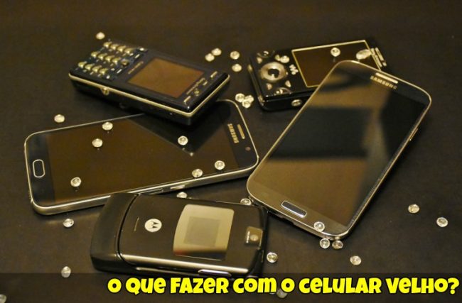 O que Fazer Com o Celular Velho?