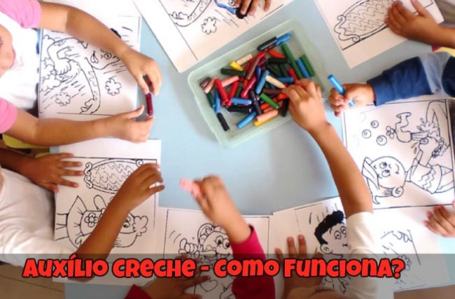 Auxílio Creche – Como Funciona?