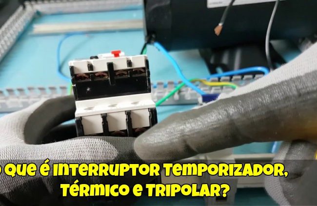 O Que é Interruptor Temporizador, Térmico e Tripolar?