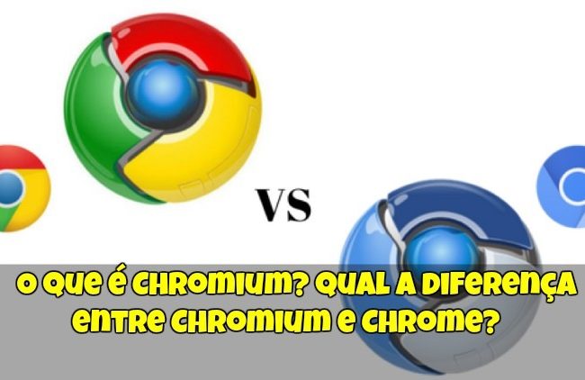 O que é Chromium? Qual a diferença entre Chromium e Chrome?