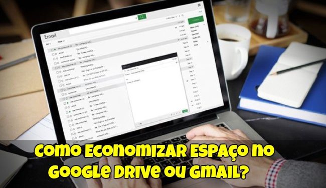 Como Economizar Espaço no Google Drive ou Gmail?