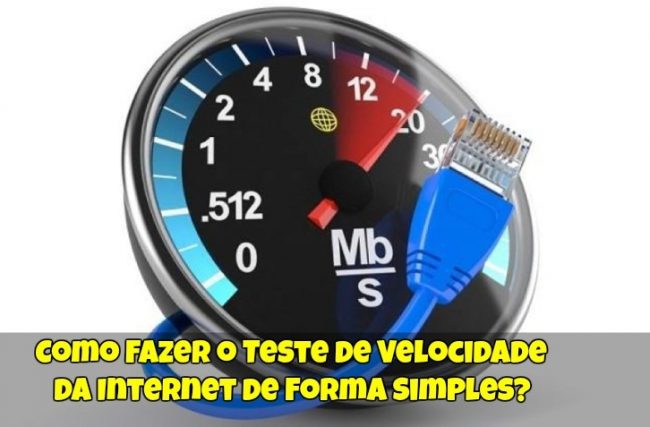 Como Fazer o Teste de Velocidade da Internet de Forma Simples?