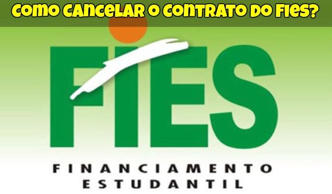 Como Cancelar o Contrato do Fies?