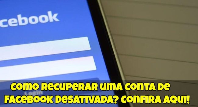 Como Recuperar uma Conta de Facebook Desativada? Confira Aqui!