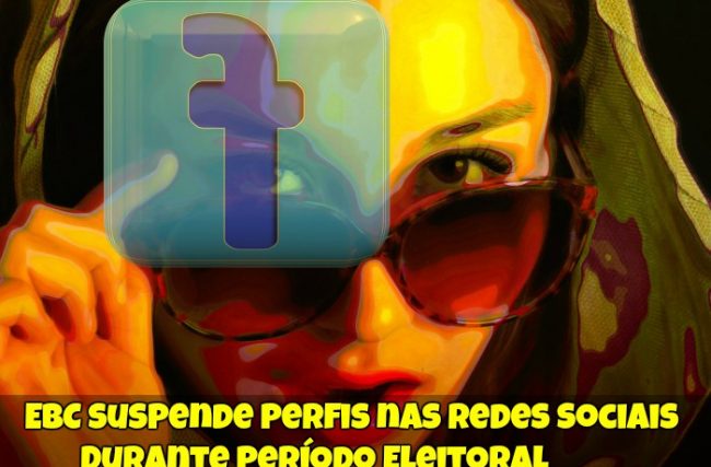 EBC suspende Perfis nas Redes Sociais Durante Período Eleitoral