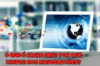 O-que-é-Cache-DNS-Por-que-Limpar-nos-Navegadores