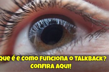 O-que-é-e-Como-Funciona-o-TalkBack-Confira-Aqui