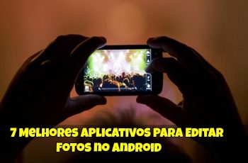 7-Melhores-Aplicativos-Para-Editar-Fotos-no-Android