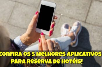 Confira-os-5-Melhores-Aplicativos-Para-Reserva-de-Hoteis