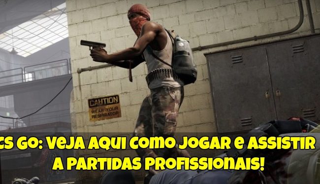 CS Go: Veja Como Jogar e Assistir a Partidas Profissionais