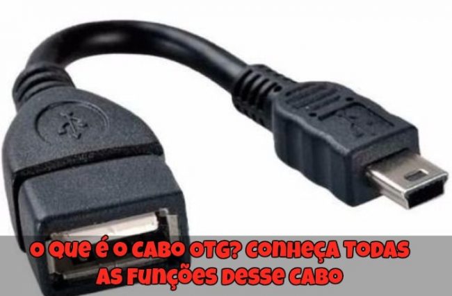 O que é o Cabo OTG? Conheça Todas as Funções desse Cabo