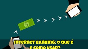 Internet-Banking-O-que-é-e-como-usar