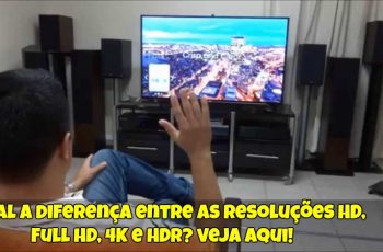 Qual-a-diferença-entre-as-resoluções-HD-Full-HD-4K-HDR