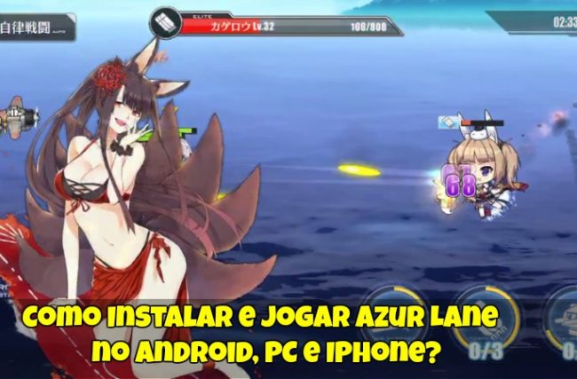 Como Instalar e Jogar Azur Lane no Android, PC e Iphone