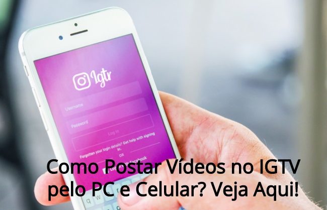 Como Postar Vídeos no IGTV pelo PC e Celular?