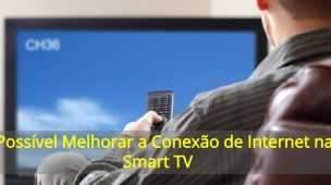 É-Possível-Melhorar-a-Conexão-de-Internet-na-Smart-TV