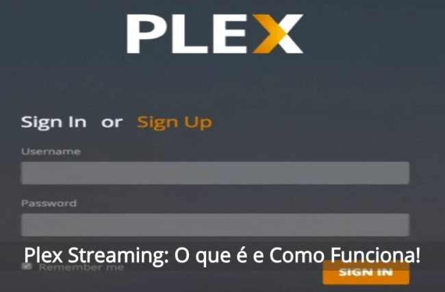 Plex Streaming: O que é e Como Funciona
