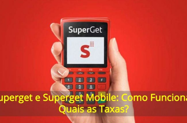 Superget e Superget Mobile: Como Funciona? Quais as Taxas?