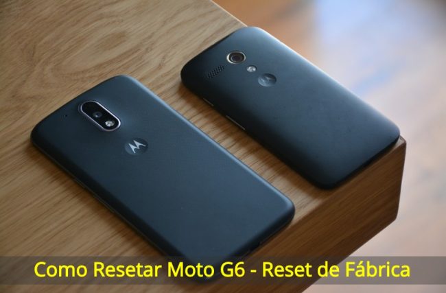 Como Resetar Moto G6 – Reset de Fábrica