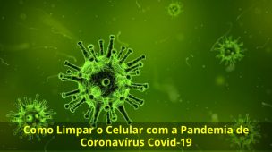 Como-Limpar-o-Celular-com-a-Pandemia-de-Coronavírus-Covid-19