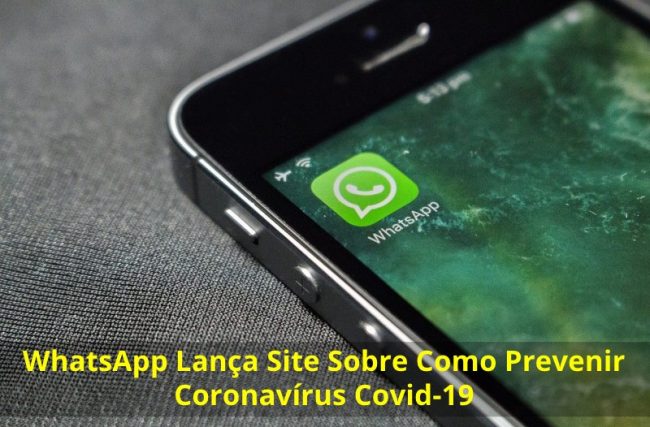WhatsApp Lança Site Sobre Como Prevenir Coronavírus Covid-19